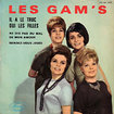 LES GAM'S / Il A Le Truc + 3 (7inch)